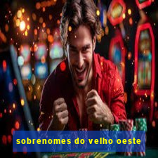 sobrenomes do velho oeste